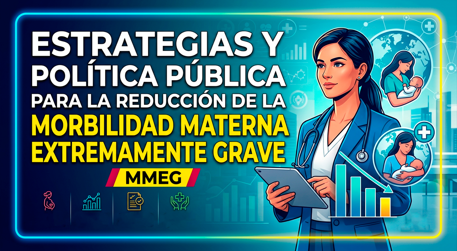 Estrategias y política pública para la reducción de la morbilidad materna extremadamente grave MMEG