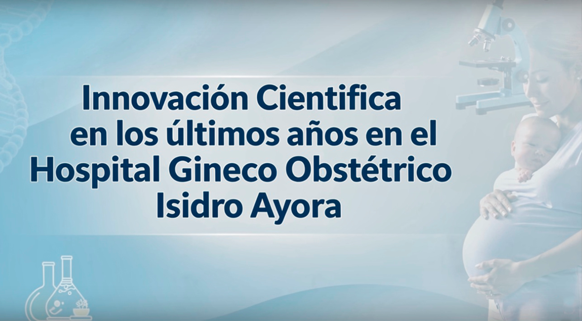 Innovación Científica en los últimos años en el Hospital Gineco Obstétrico Isidro Ayora.